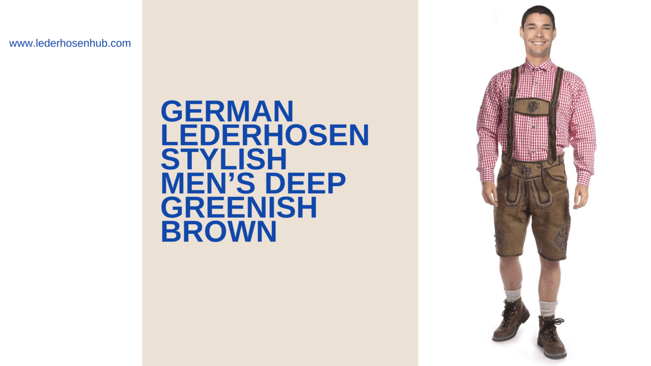 German Lederhosen Stylish Men’s Deep Greenish Brown