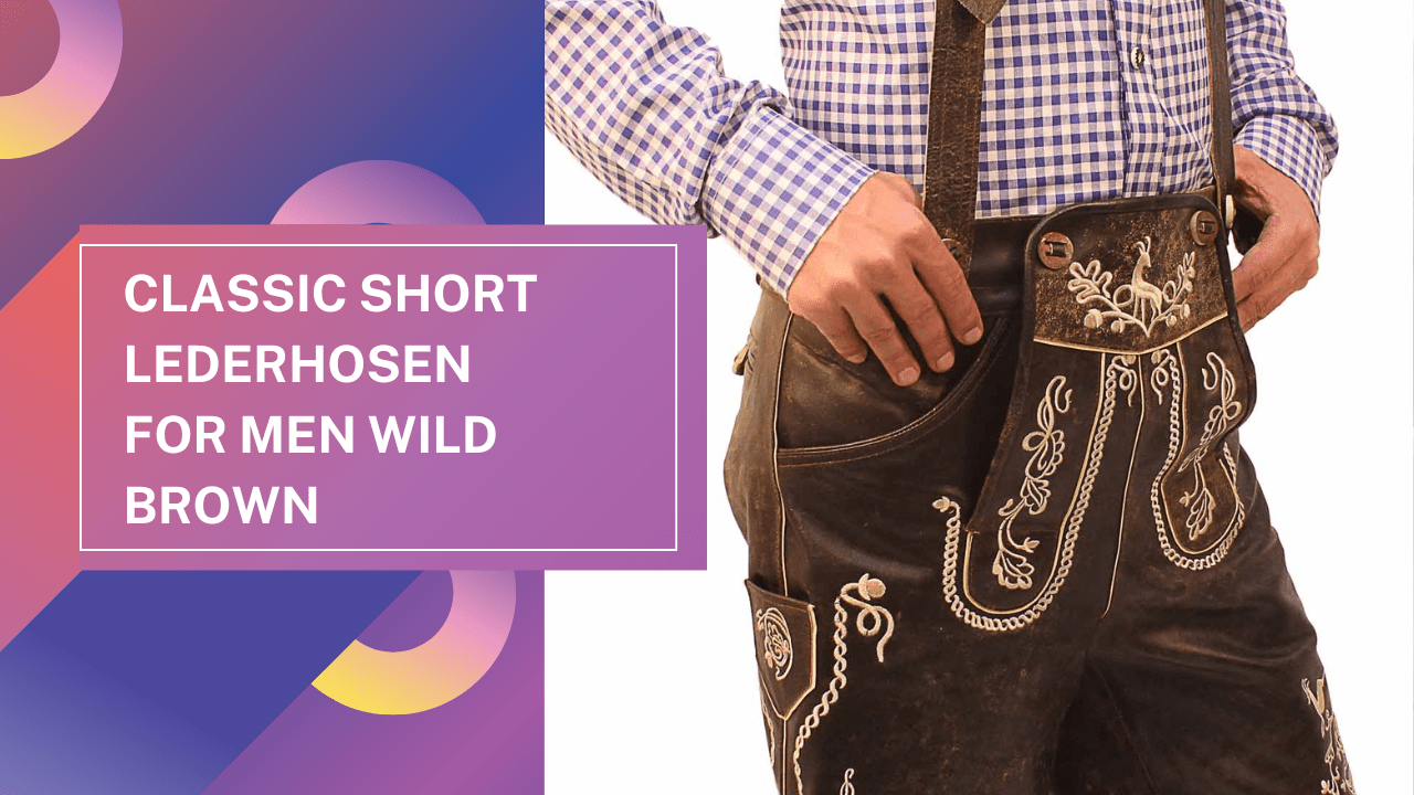 Classic Short Lederhosen For Men Wild Brown
